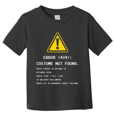 404 Error Costume Not Found Nerdy Geek Funny Computer Toddler T-Shirt