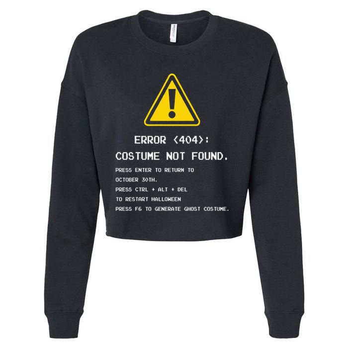 404 Error Costume Not Found Nerdy Geek Funny Computer Cropped Pullover Crew