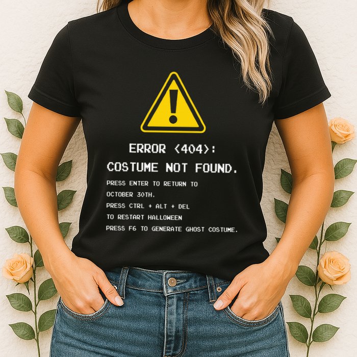 404 Error Costume Not Found Nerdy Geek Funny Computer Womens T-Shirt
