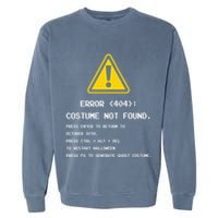 404 Error Costume Not Found Nerdy Geek Funny Computer Garment-Dyed Sweatshirt