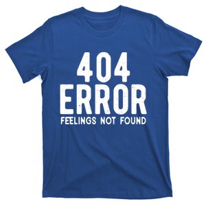 404 Error Feelings Not Found Funny Valentines Day Saying Cute Gift T-Shirt