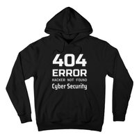 404 Error Hacker Not Found Cyber Security White Hat Hacker Hoodie