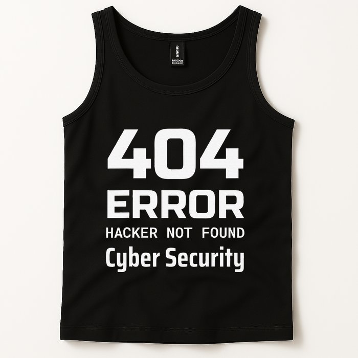 404 Error Hacker Not Found Cyber Security White Hat Hacker Tank Top