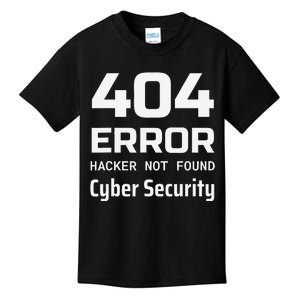 404 Error Hacker Not Found Cyber Security White Hat Hacker Kids T-Shirt