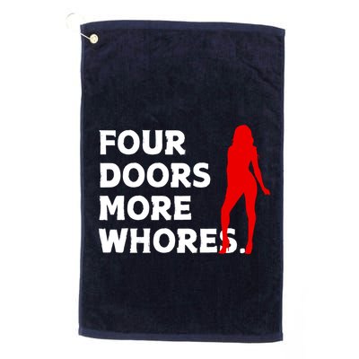 4 Four Doors More Whores Best Gift Golf Towel
