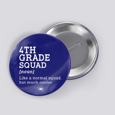 4th Fourth Grade Squad Student Teacher Back To School Gift Button