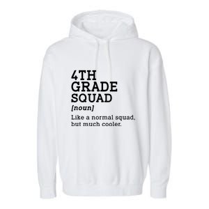 4th Fourth Grade Squad Student Teacher Back To School Gift Garment-Dyed Fleece Hoodie