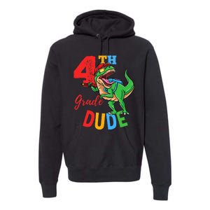 4th Grade Dude TRex Dinosaur Back To School Premium Hoodie