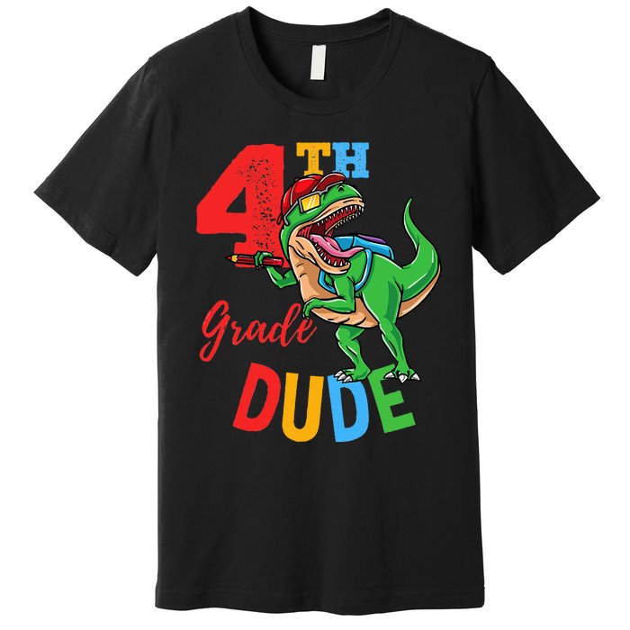 4th Grade Dude TRex Dinosaur Back To School Premium T-Shirt