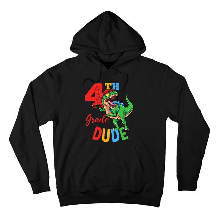 4th Grade Dude TRex Dinosaur Back To School Tall Hoodie