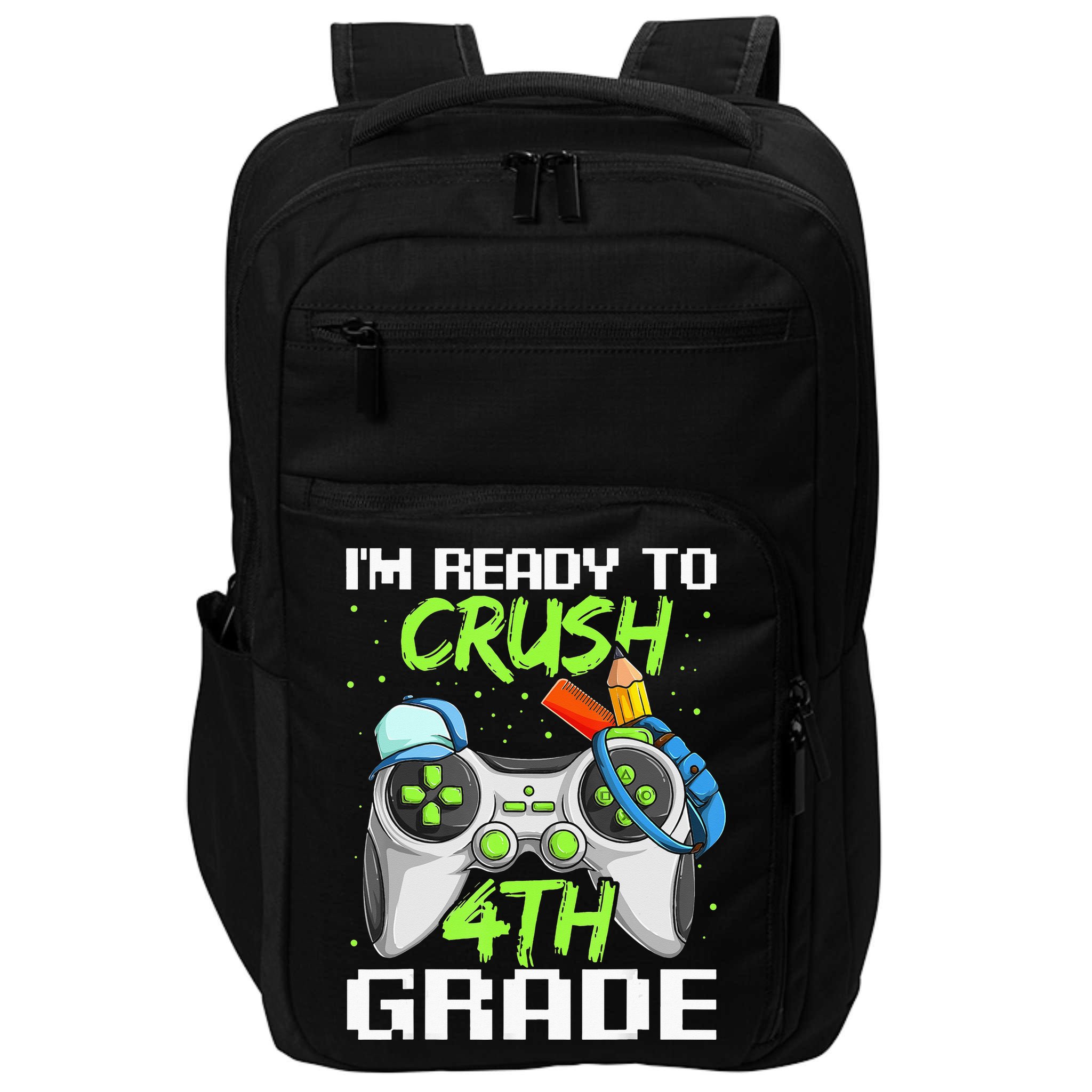 4Th Grade Gamer  Ready To Crush Fourth Grade Impact Tech Backpack