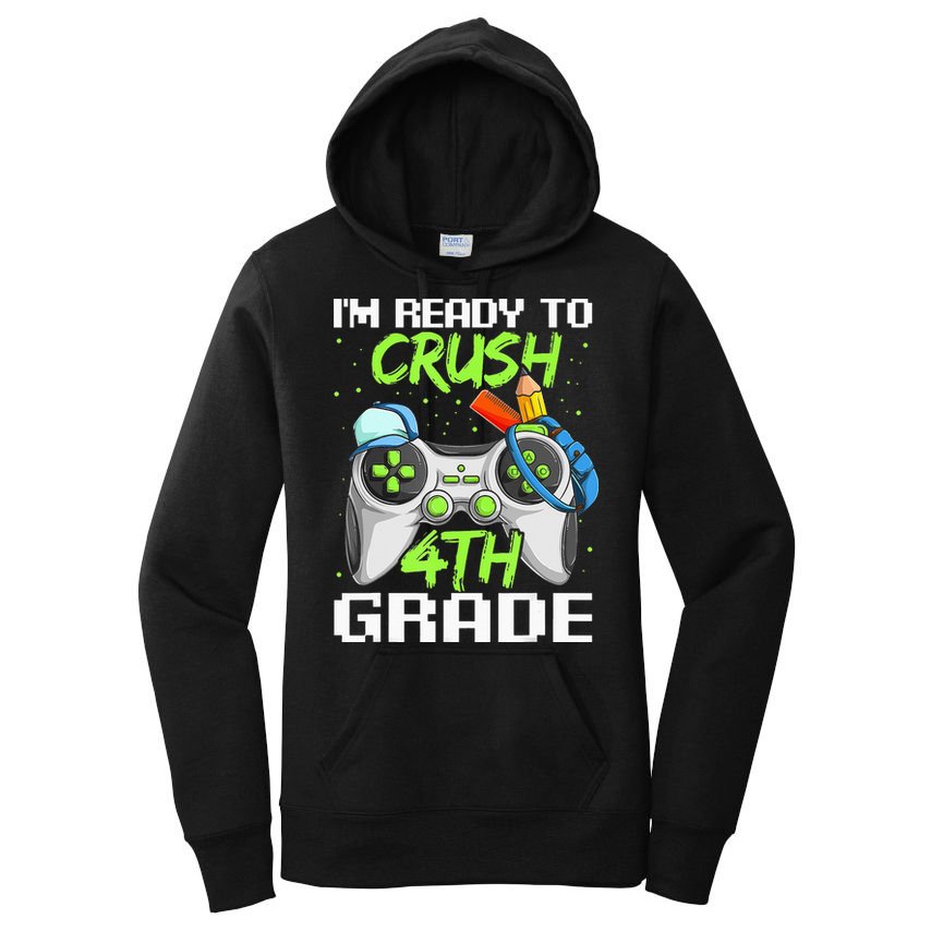 4Th Grade Gamer  Ready To Crush Fourth Grade Women's Pullover Hoodie