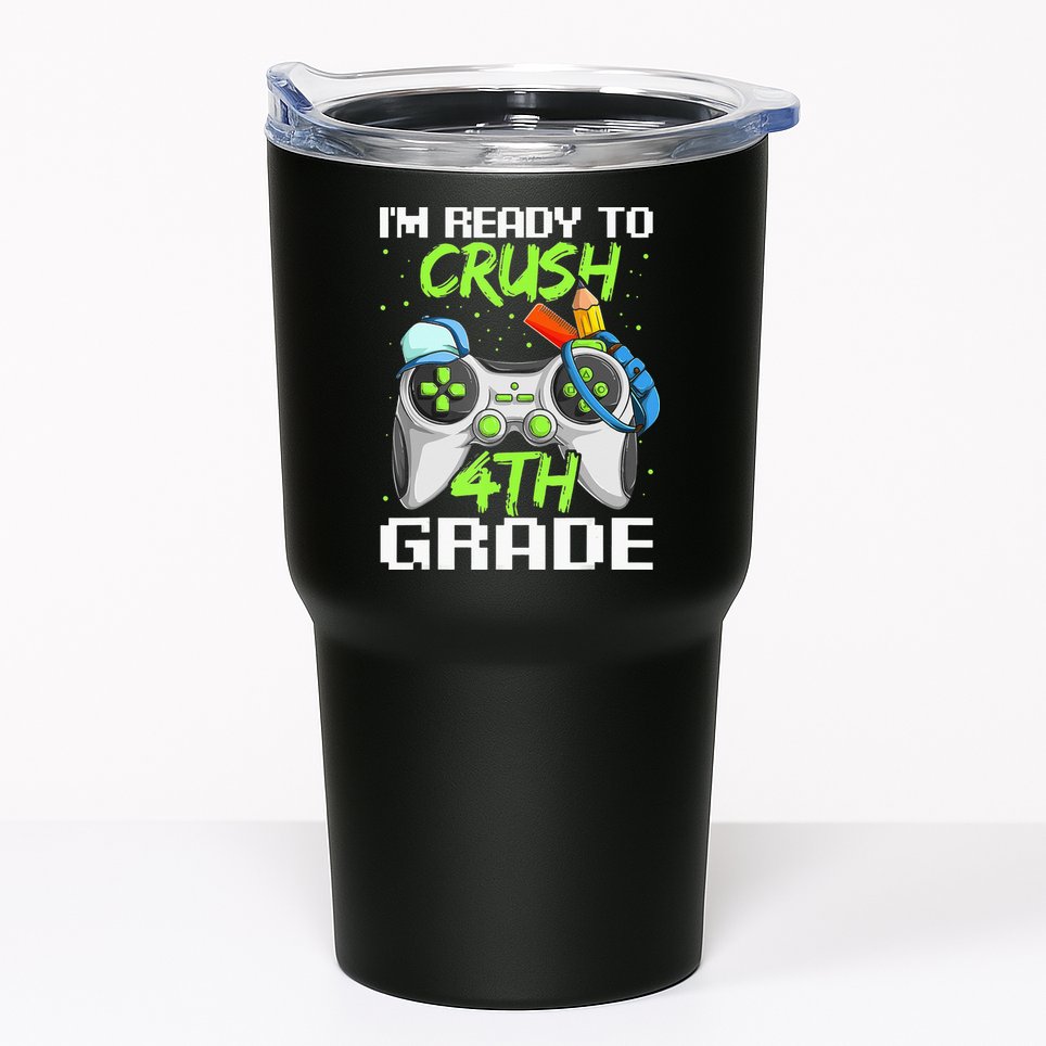 4Th Grade Gamer  Ready To Crush Fourth Grade Tumbler