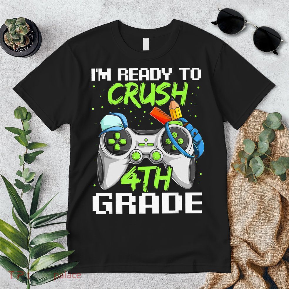 4Th Grade Gamer  Ready To Crush Fourth Grade Premium T-Shirt