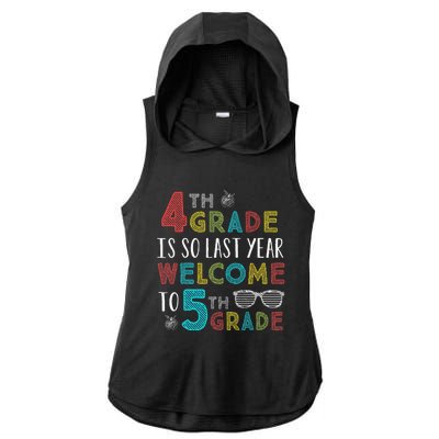 4th Grade Is So Last Year Welcome To 5th Grade Teachers Gift Ladies PosiCharge Tri-Blend Wicking Draft Hoodie Tank