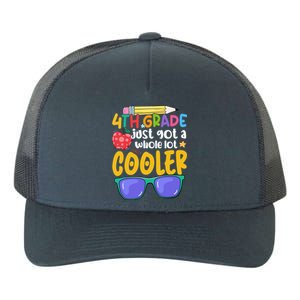 4Th Grade Just Got A Whole Lot Cooler Team Fourth Grade Gift Yupoong Adult 5-Panel Trucker Hat