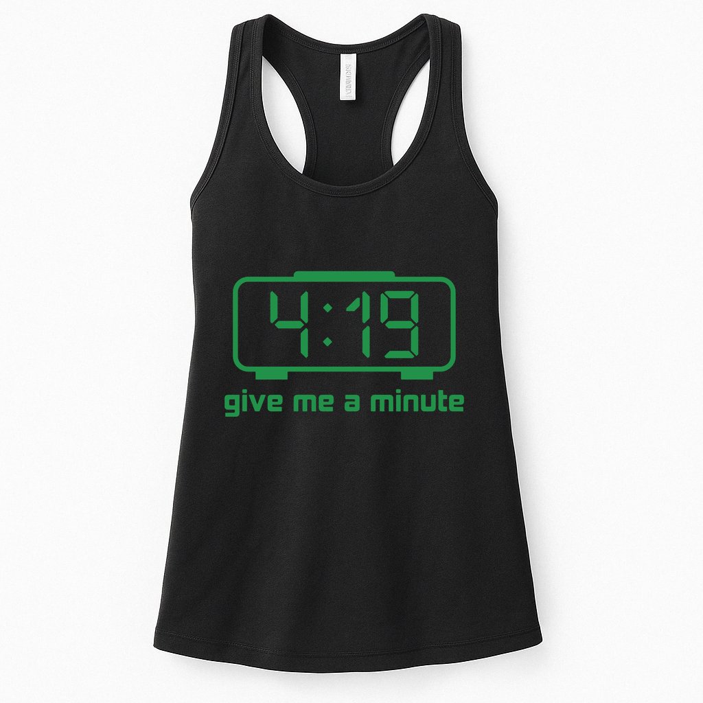 419 Give Me A Minute Womens Tank Top
