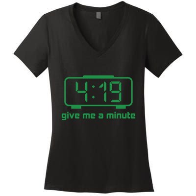 419 Give Me A Minute Women's V-Neck T-Shirt