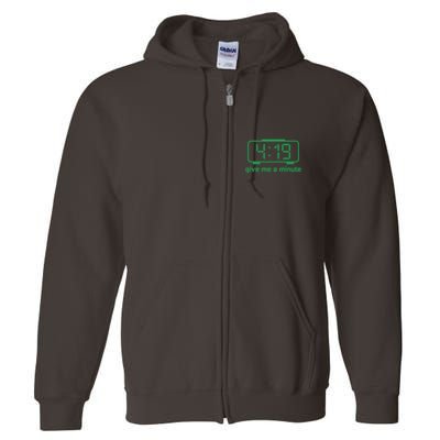 419 Give Me A Minute Full Zip Hoodie