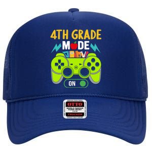 4Th Grade Mode On Gamer Back To School First Days Meaningful Gift High Crown Mesh Back Trucker Hat