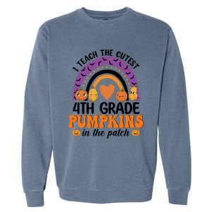 4Th Grade Rainbow I Teach The Cutest Pumpkins In The Patch Gift Garment-Dyed Sweatshirt