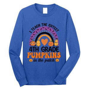 4Th Grade Rainbow I Teach The Cutest Pumpkins In The Patch Gift Long Sleeve Shirt