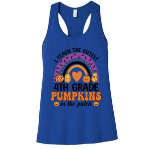 4Th Grade Rainbow I Teach The Cutest Pumpkins In The Patch Gift Women's Racerback Tank