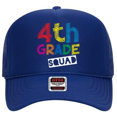 4Th Grade Teacher Design 4Th Grade Squad Gift High Crown Mesh Back Trucker Hat