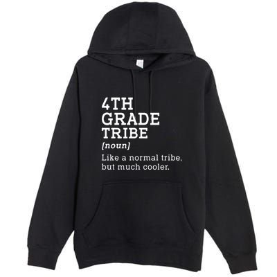 4th Grade Tribe Back To School Teacher Fourth Grade Team Gift Premium Pullover Hoodie