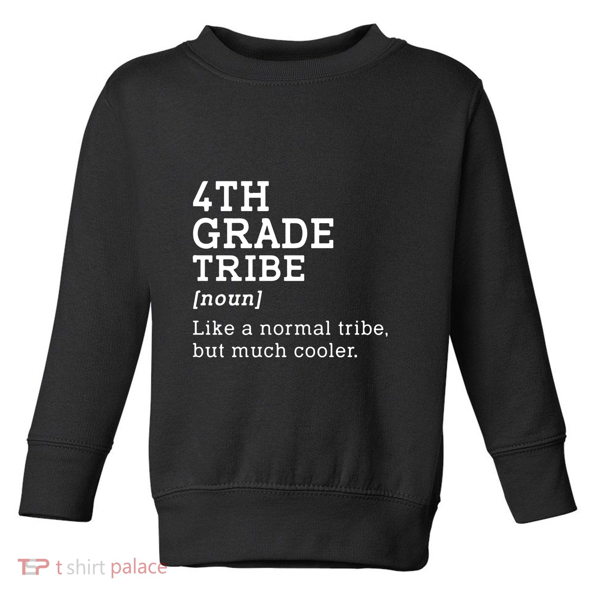 4th Grade Tribe Back To School Teacher Fourth Grade Team Gift Toddler Sweatshirt