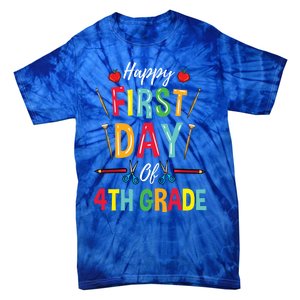 4Th Grade Teacher Happy First Day Of 4Th Grade Great Gift Tie-Dye T-Shirt