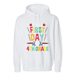 4Th Grade Teacher Happy First Day Of 4Th Grade Great Gift Garment-Dyed Fleece Hoodie