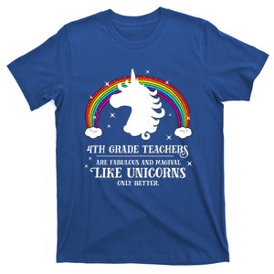 4Th Grade Teachers Fabulous Unicorn Funny Fourth Grade Great Gift T-Shirt