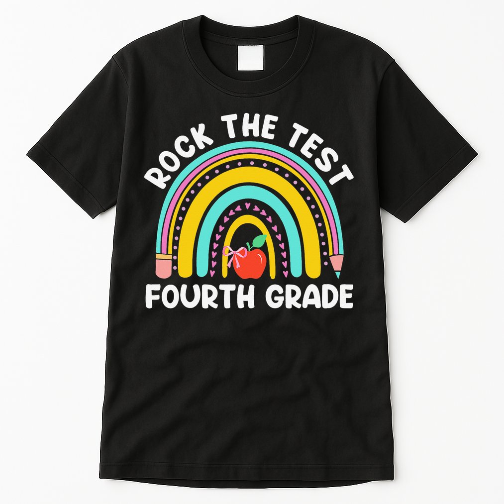 4th Grade Teacher Rock The Test Day Fourth Grade Testing Tall T-Shirt