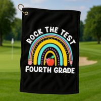 4th Grade Teacher Rock The Test Day Fourth Grade Testing Golf Towel