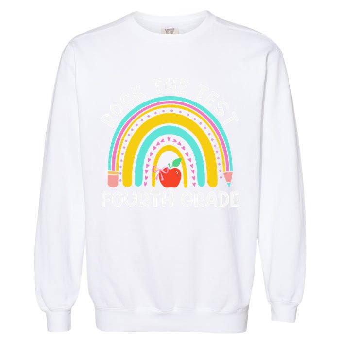 4th Grade Teacher Rock The Test Day Fourth Grade Testing Garment-Dyed Sweatshirt