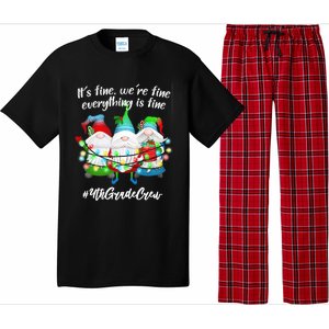 4th Grade Teacher If Fine WeRe Fine Gnome Gift Pajama Set