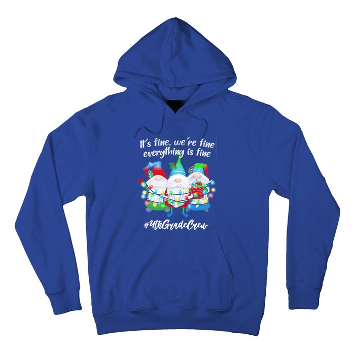 4th Grade Teacher If Fine WeRe Fine Gnome Gift Hoodie