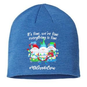 4th Grade Teacher If Fine WeRe Fine Gnome Gift Sustainable Beanie