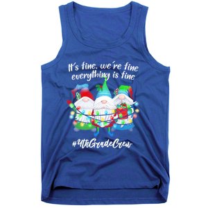 4th Grade Teacher If Fine WeRe Fine Gnome Gift Tank Top