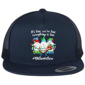 4th Grade Teacher If Fine WeRe Fine Gnome Gift Flat Bill Trucker Hat