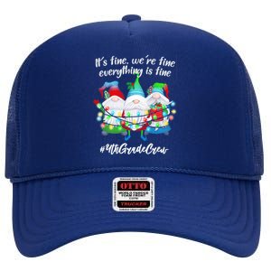 4th Grade Teacher If Fine WeRe Fine Gnome Gift High Crown Mesh Back Trucker Hat