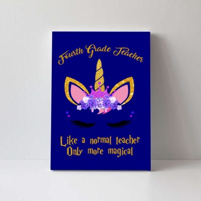 4Th Grade Unicorn Fourth Grade Teacher Funny Gift Canvas