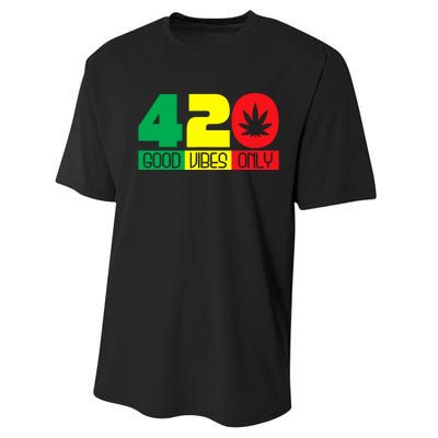 420 Good Vibes Only Rasta Reggae Marijuana Weed Cannabis Performance Sprint T-Shirt