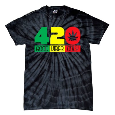 420 Good Vibes Only Rasta Reggae Marijuana Weed Cannabis Tie-Dye T-Shirt