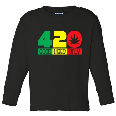 420 Good Vibes Only Rasta Reggae Marijuana Weed Cannabis Toddler Long Sleeve Shirt