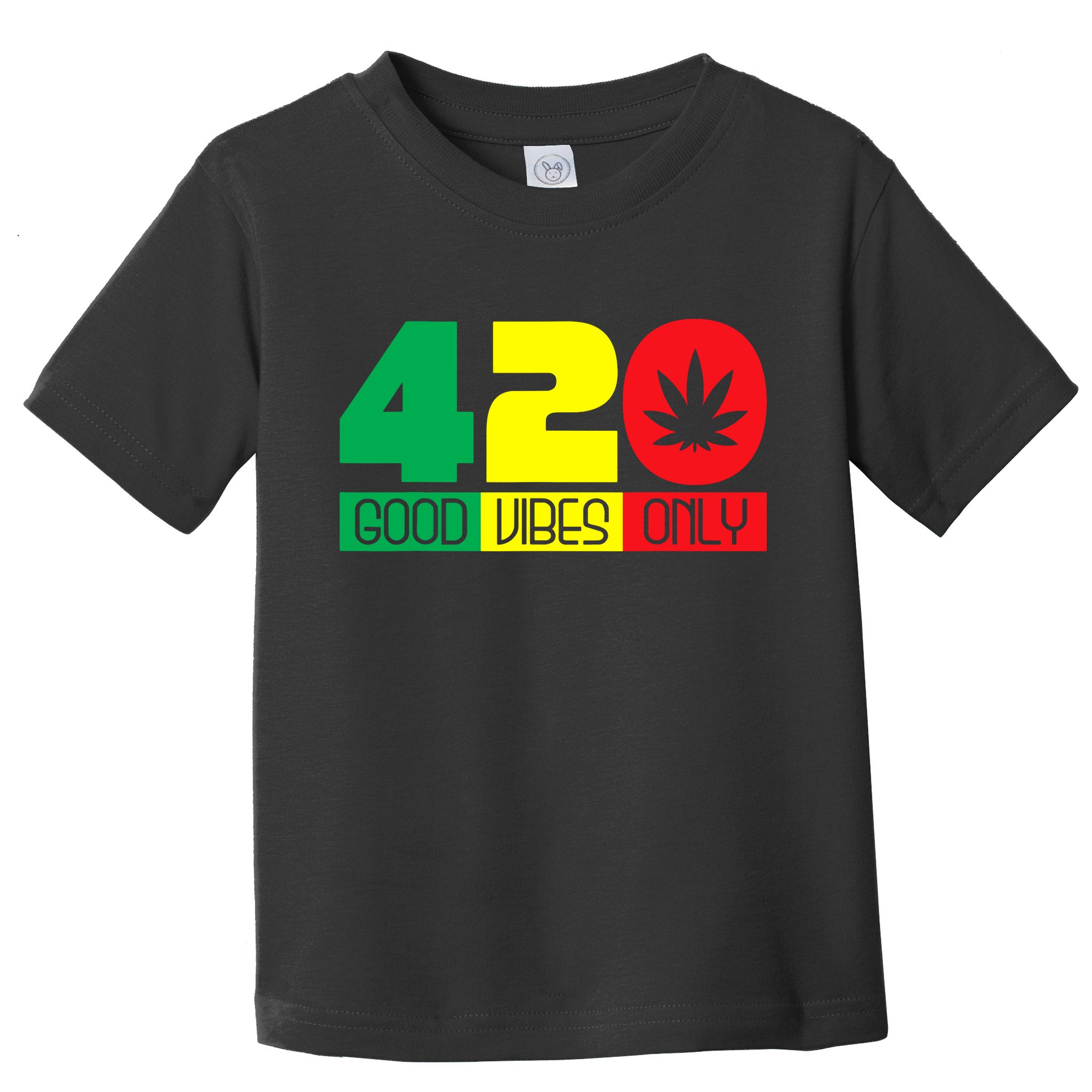 420 Good Vibes Only Rasta Reggae Marijuana Weed Cannabis Toddler T-Shirt