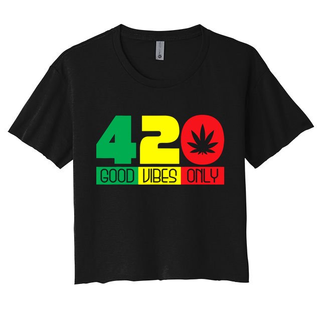 420 Good Vibes Only Rasta Reggae Marijuana Weed Cannabis Crop Top