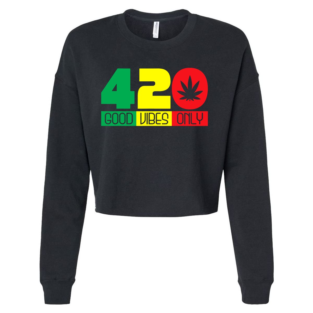 420 Good Vibes Only Rasta Reggae Marijuana Weed Cannabis Cropped Pullover Crew