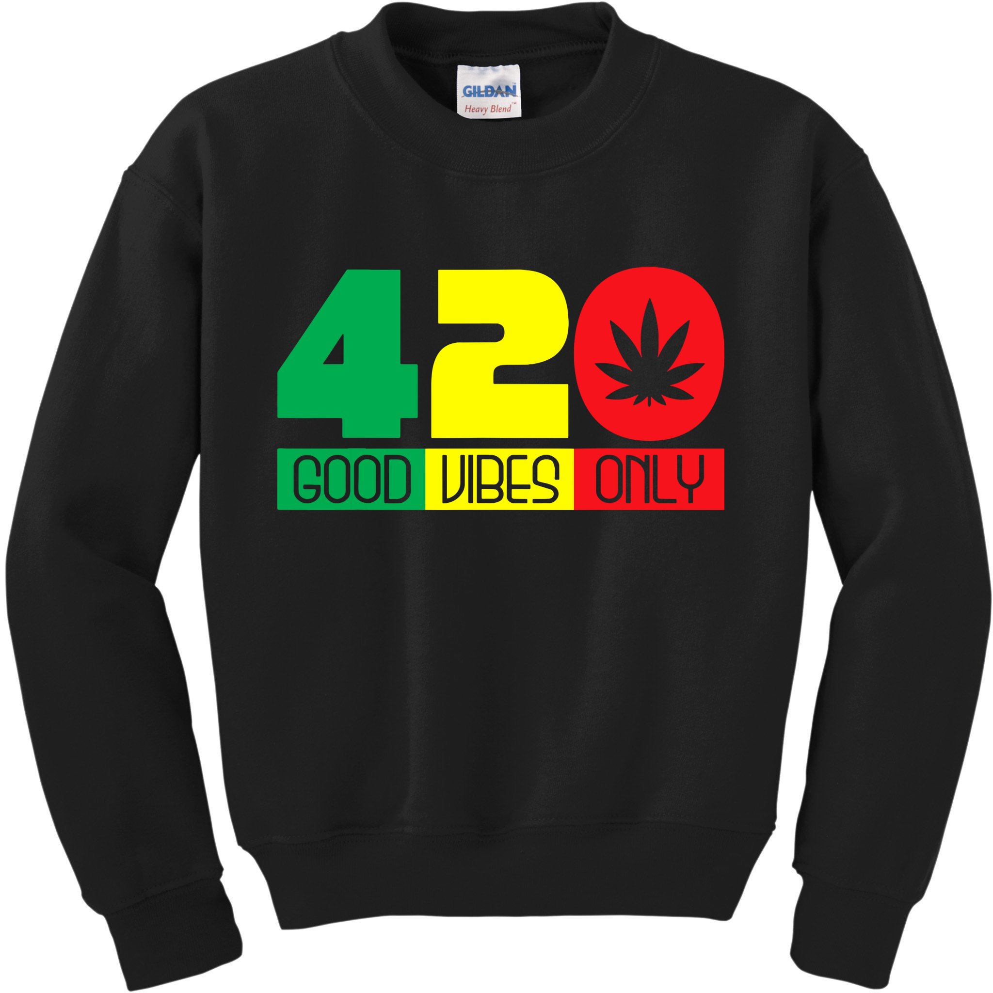 420 Good Vibes Only Rasta Reggae Marijuana Weed Cannabis Kids Sweatshirt